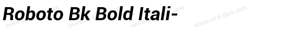 Roboto Bk Bold Itali字体转换